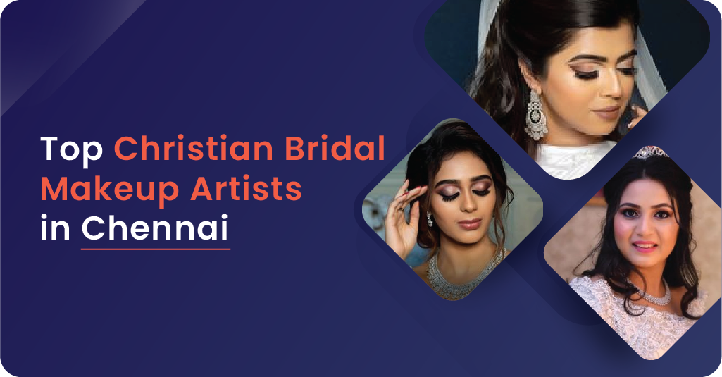 Christian Bridal Makeup Artists in Chennai